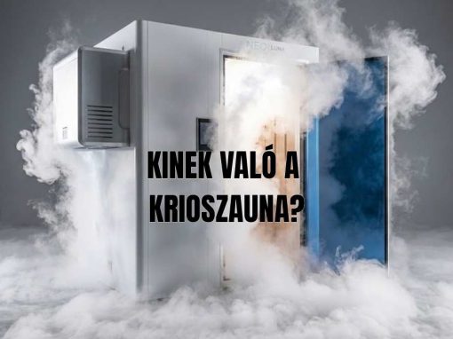 Kinek való a krioszauna? – útmutató a hidegterápia előnyeiről
